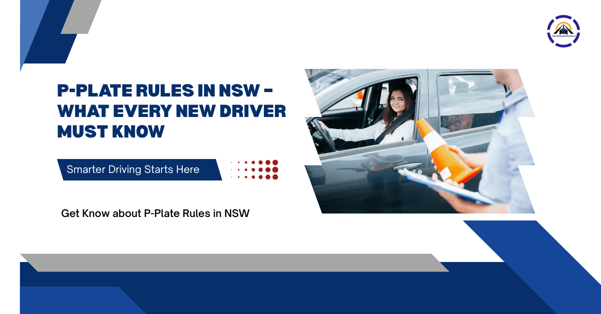P-Plate Rules in NSW – Test Route Driving School