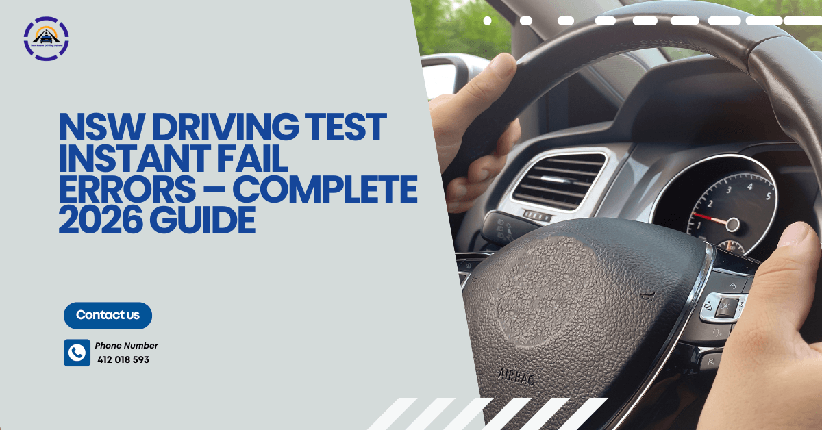 NSW Driving Test Instant Fail Errors – Complete 2026 Guide