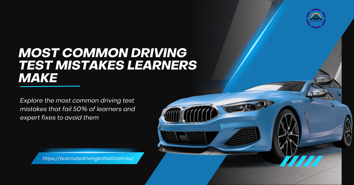 Most Common Driving Test Mistakes Learners Make